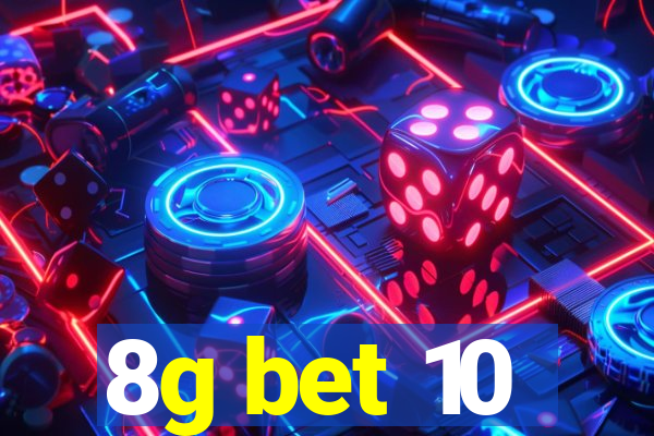 8g bet 10